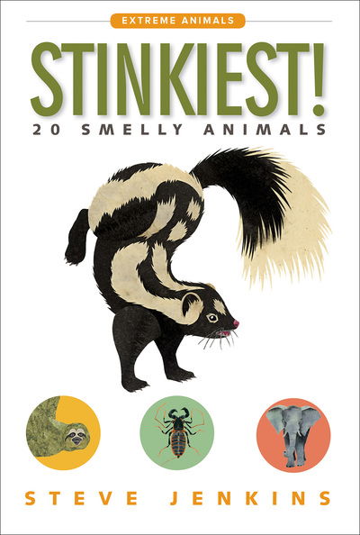 Cover for Steve Jenkins · Stinkiest!: 20 Smelly Animals - Extreme Animals (Hardcover Book) (2018)