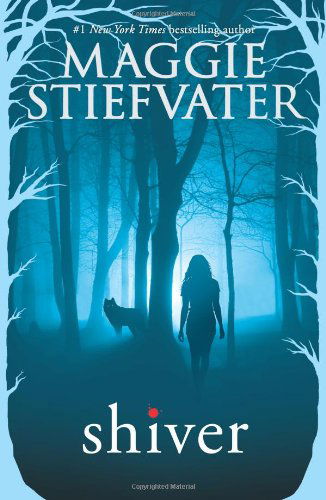 Cover for Maggie Stiefvater · Shiver (Shiver, Book 1) - Shiver (Paperback Book) [Reprint edition] (2014)