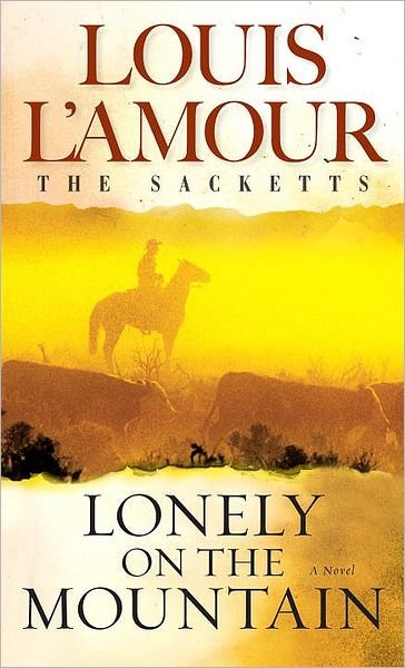 Cover for Louis L'Amour · Lonely on the Mountain: A Novel - Sacketts (Pocketbok) [New edition] (1984)