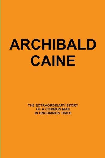 Cover for Walter GANZER · Archibald Caine (Book) (2010)