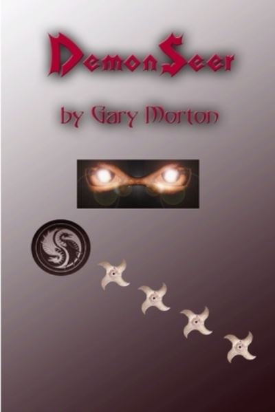 Cover for Gary Morton · DemonSeer (Book) (2010)