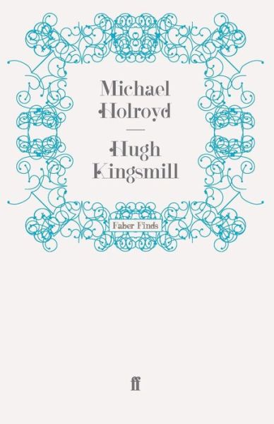Cover for Holroyd, Michael  (Freelance) · Hugh Kingsmill (Paperback Book) [Main edition] (2009)