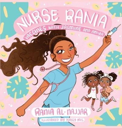 Cover for Rania Al-Najjar · Nurse Rania: Vaccines with Jasmine and Aniya (Hardcover Book) (2020)