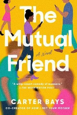 Cover for Carter Bays · The Mutual Friend (Book) (2023)