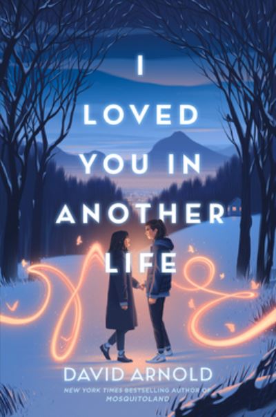 Cover for David Arnold · I Loved You in Another Life (Bok) (2023)