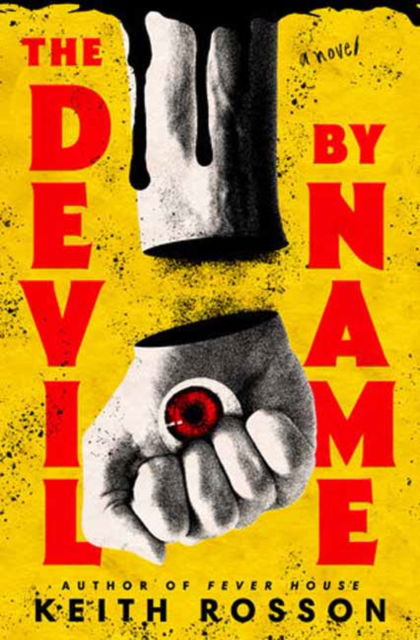 The Devil by Name: A Novel - Keith Rosson - Książki - Random House USA Inc - 9780593595787 - 10 września 2024