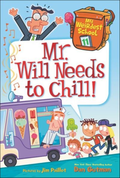 Cover for Dan Gutman · Mr. Will Needs to Chill! (Hardcover bog) (2018)