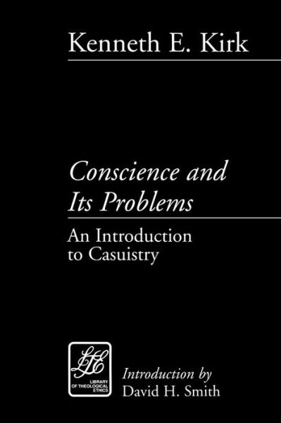 Cover for Kenneth E. Kirk · Conscience and Its Problems: an Introduction to Casuistry (Library of Theological Ethics) (Paperback Book) [First edition] (1999)