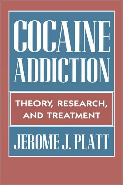 Cover for Jerome J. Platt · Cocaine Addiction: Theory, Research and Treatment (Paperback Book) [New edition] (2000)