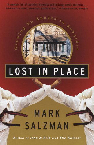 Cover for Mark Salzman · Lost in Place: Growing Up Absurd in Suburbia (Paperback Book) [Reprint edition] (1996)