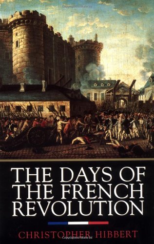Cover for Christopher Hibbert · Days of the French Revolution: Quill, 1350 Ave of the Americas , New York NY 10019 Us (Paperback Book) [First Edition Thus edition] (1999)