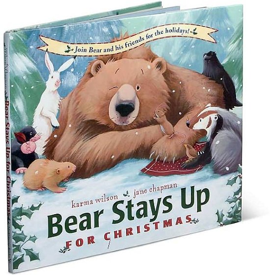 Cover for Karma Wilson · Bear Stays Up for Christmas (Hardcover Book) (2004)