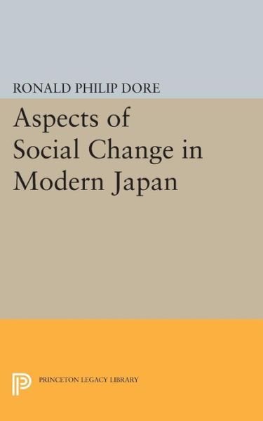 Cover for Ronald Philip Dore · Aspects of Social Change in Modern Japan - Princeton Legacy Library (Taschenbuch) (2015)