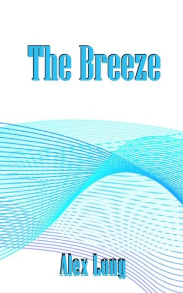 Cover for Alex Long · The Breeze (Paperback Book) (2018)