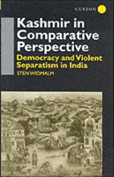 Sten Widmalm · Kashmir in Comparative Perspective: Democracy and Violent Separatism in India (Inbunden Bok) (2002)