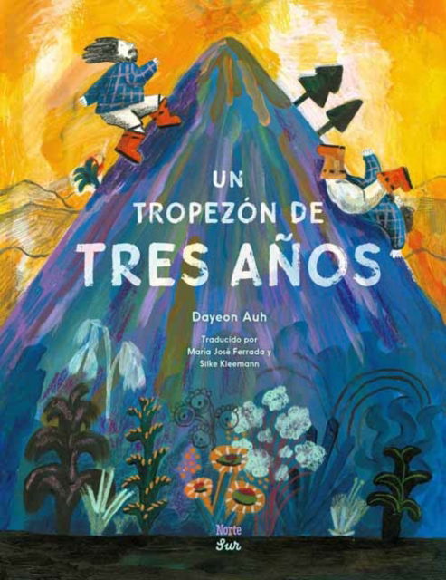 Cover for Dayeon Auh · Un tropezon de tres anos: Basado en un cuento popular coreano (Hardcover Book) (2025)