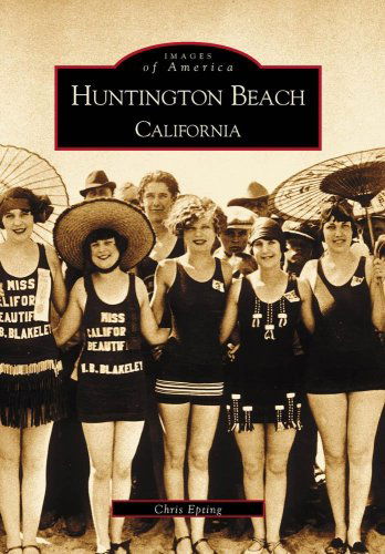 Cover for Chris Epting · Huntington Beach, California (Images of America) (Paperback Book) [Reprint edition] (2001)