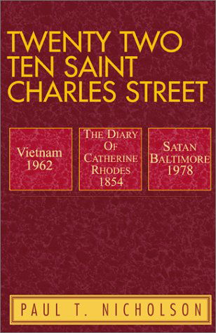 Twenty Two Ten Saint Charles Street - Paul T. Nicholson - Bücher - Xlibris Corporation - 9780738831787 - 24. Mai 2010
