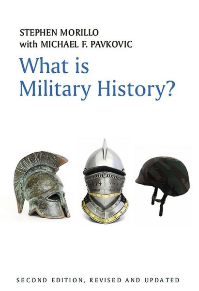 Cover for Morillo · What is Military History? (Book) [2nd edition] (2012)