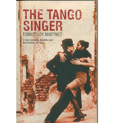 Cover for Tomas Eloy Martinez · The Tango Singer (Paperback Book) [New edition] (2007)