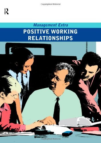 Positive Working Relationships: Management Extra - Elearn - Books - Pergamon Flexible Learning - 9780750666787 - May 1, 2005