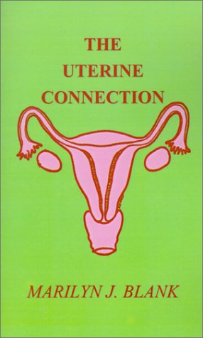 Cover for Marilyn J. Blank · The Uterine Connection (Paperback Book) (2001)