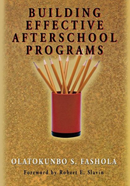 Cover for Olatokunbo S. Fashola · Building Effective Afterschool Programs (Taschenbuch) (2001)