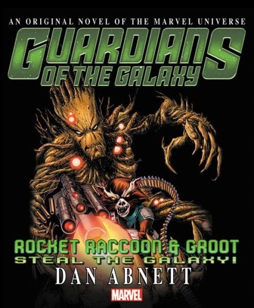 Cover for Dan Abnett · Guardians Of The Galaxy: Rocket Raccoon And Groot - Steal The Galaxy (Paperback Bog) (2017)