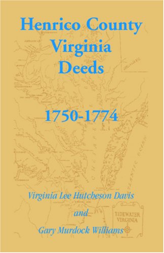 Cover for Gary Murdock Williams · Henrico County, Virginia Deeds, 1750-1774 (Paperback Book) (2009)