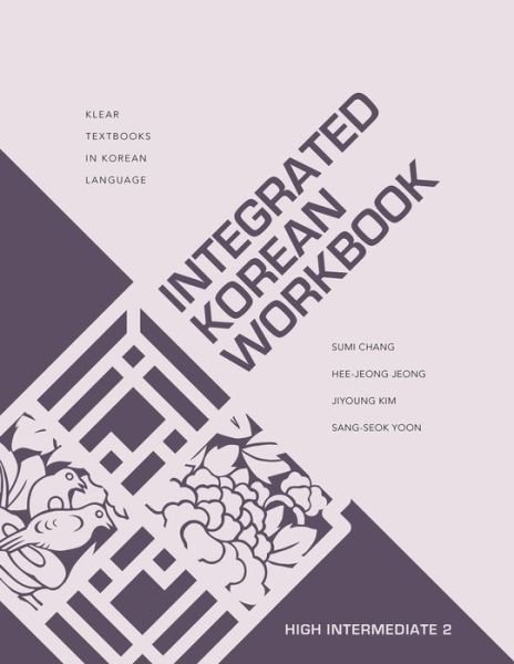 Cover for Sumi Chang · Integrated Korean Workbook: High Intermediate 2 - KLEAR Textbooks in Korean Language (Taschenbuch) (2021)
