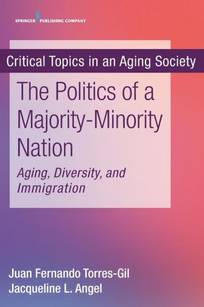 Cover for The New Politics of a Majority-Minority Nation: Aging, Diversity, and Immigration (Paperback Book) (2018)