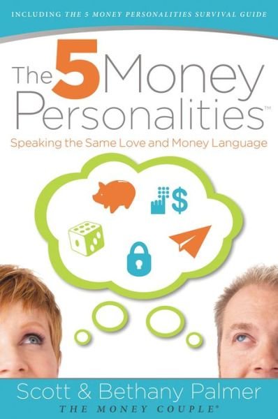 Cover for Scott Palmer · The 5 Money Personalities: Speaking the Same Love and Money Language (Taschenbuch) (2012)