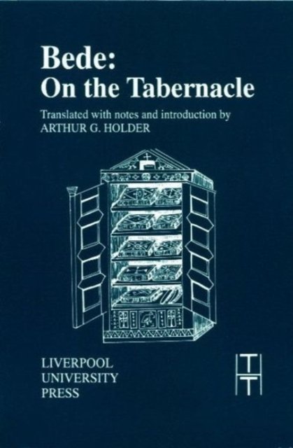 Cover for Bede: On the Tabernacle - Translated Texts for Historians (Paperback Book) (1994)