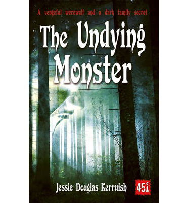 Cover for Jessie Douglas Kerruish · The Undying Monster - Essential Gothic, SF &amp; Dark Fantasy (Paperback Book) (2013)