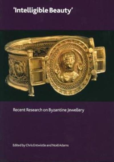 Cover for Noel Adams · 'Intelligible Beauty': Recent Research on Byzantine Jewellery - British Museum Research Publications (Paperback Bog) (2010)