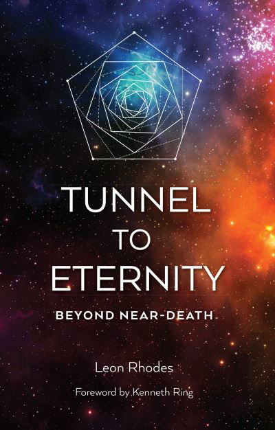 Tunnel to Eternity: Beyond Near-Death - Leon Rhodes - Books - Swedenborg Foundation - 9780877853787 - September 9, 2024