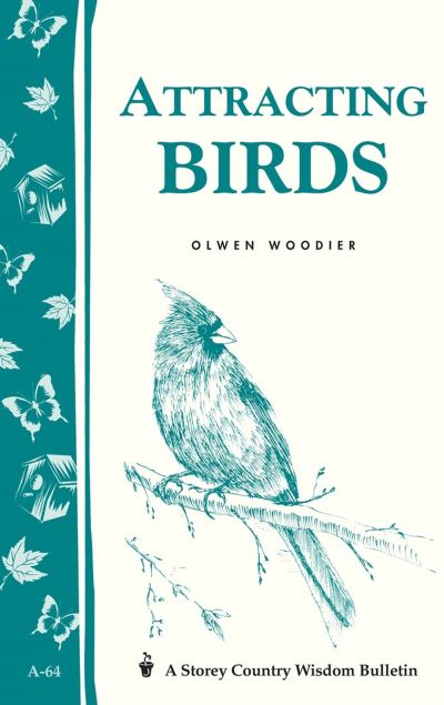 Cover for Olwen Woodier · Attracting Birds: Storey Country Wisdom Bulletin A-64 (Pocketbok) (1981)