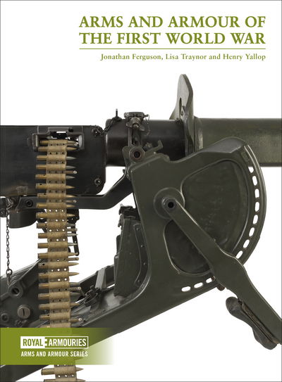 Cover for Jonathan Ferguson · Arms and Armour of the First World War - Arms and Armour Series (Paperback Book) (2017)