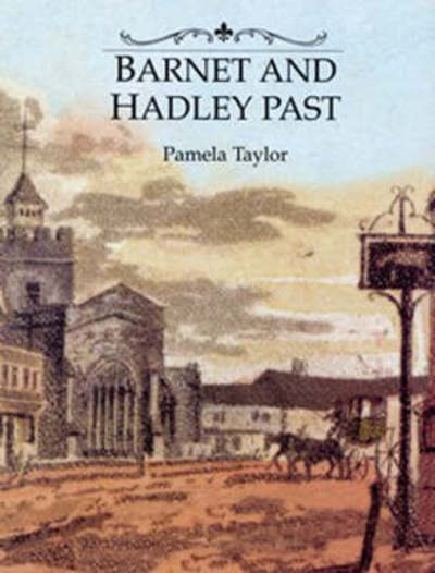 Cover for Pamela Taylor · Barnet And Hadley Past (Hardcover Book) (2002)