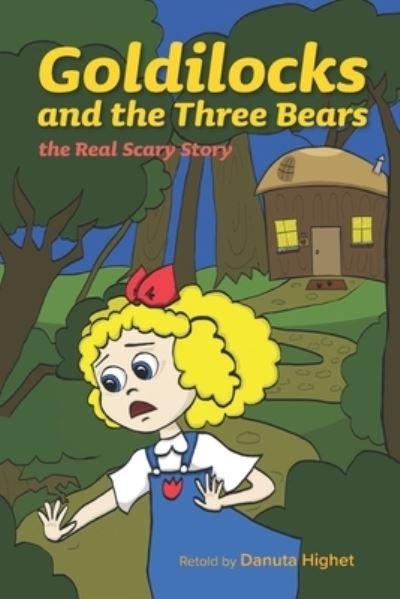 Cover for Danuta Highet · Goldilocks and the Three Bears (Taschenbuch) (2021)