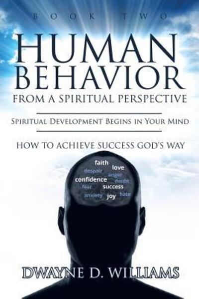 Cover for Dwayne D Williams · Human Behavior from a Spiritual Perspective (Paperback Book) (2017)