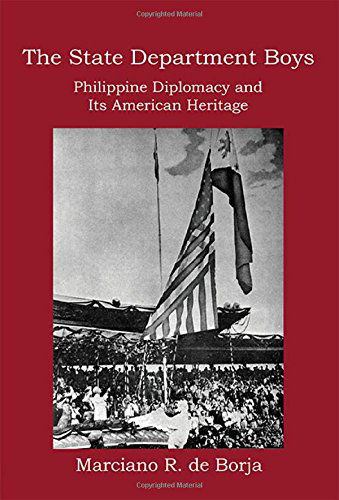 Cover for Marciano R. De Borja · The State Department Boys: Philippine Diplomacy and Its American Heritage (Paperback Book) (2014)