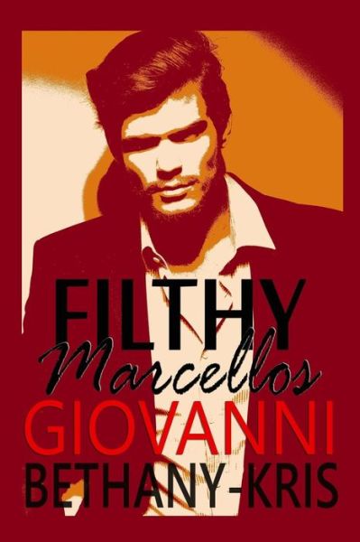 Cover for Bethany-kris · Filthy Marcellos: Giovanni (Paperback Book) (2015)