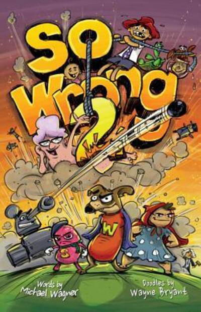 So Wrong 2 - Michael Wagner - Bøker - Billy Goat Books - 9780994251787 - 8. juni 2019