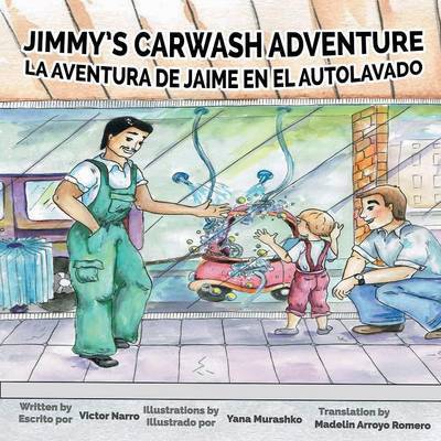 Cover for Victor Narro · Jimmy's Carwash: La Aventura de Jaime En El Autolavado (Paperback Book) (2016)