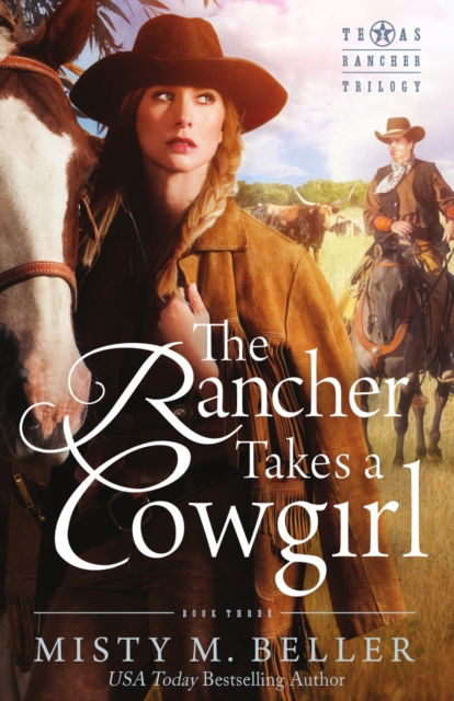 Cover for Misty M Beller · The Rancher Takes a Cowgirl (Paperback Book) (2015)