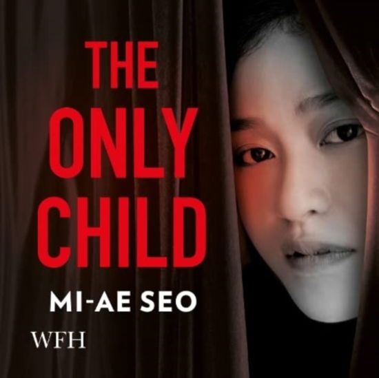 Cover for Mi-ae Seo · The Only Child (Lydbog (CD)) [Unabridged edition] (2021)