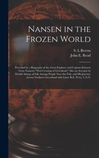 Cover for S L Berens · Nansen in the Frozen World [microform] (Hardcover Book) (2021)