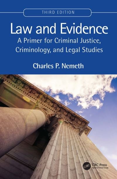 Charles P. Nemeth · Law and Evidence: A Primer for Criminal Justice, Criminology, and Legal Studies (Hardcover Book) (2023)