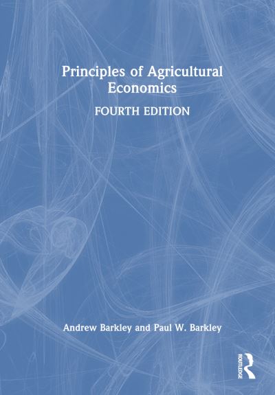 Cover for Barkley, Andrew (Kansas State University, USA) · Principles of Agricultural Economics (Hardcover Book) (2023)